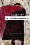 旗手愛子個展　ＨＡＴＡＴＥ‐Ａiko
